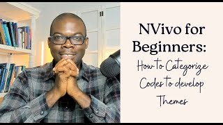 NVivo for Beginners How to Categorize Codes to develop Themes [upl. by Bellaude]