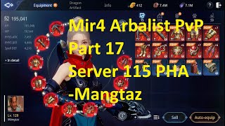 Mir4 Arbalist PvP montage Part 17 Server 115 PvP skills and combos PvP Arbalist build Mangtaz [upl. by Enilekcaj]