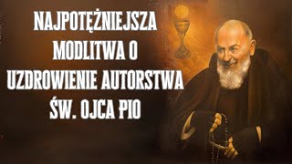 Najpotężniejsza modlitwa o uzdrowienie autorstwa św Ojca Pio [upl. by Ardra]