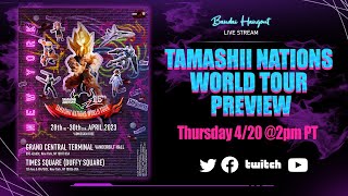 Bandai Hangout TAMASHII NATIONS WORLD TOUR PREVIEW [upl. by Elleneg249]