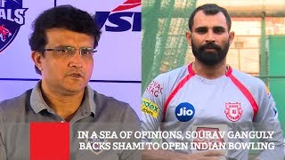 In A Sea Of Opinions Sourav Ganguly Backs Shami To Open Indian Bowling [upl. by Halliday]