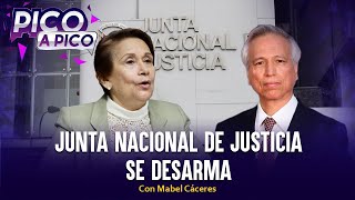 Junta Nacional de Justicia se desarma  Pico a Pico con Mabel Cáceres [upl. by Ttocs]