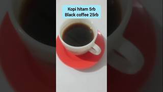 Black Coffee 25rb 😂 wkwkwk hargamurah hargamahal [upl. by Toblat319]