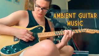 The Infinite Ambient Guitar Soundscape [upl. by Aniar683]