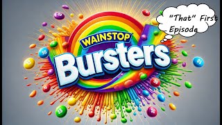 Wainstop Bursters Episode 1 by WainstopAdam [upl. by Veradia222]