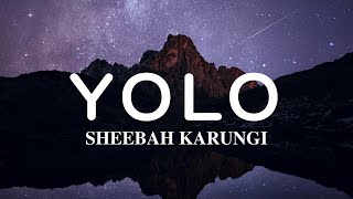 Sheebah  Yolo Lyrics video [upl. by Malka108]