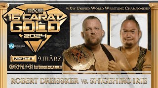 wXw 16 Carat Gold 2024  TRAILER Unfied Titlematch Robert Dreissker vs Shigehiro Irie [upl. by Wittenburg917]