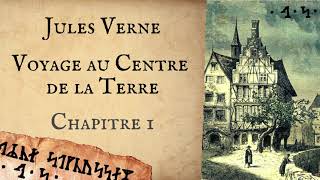 Jules Verne Voyage au Centre de la Terre  Chapitre 1  Livre audio en français [upl. by Eniffit]