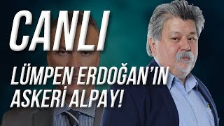 CANLI  Alpay Erdoğanın Başkan Olmamış Hali [upl. by Eiramaliehs503]