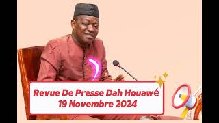 Revue De Presse Dah Houawé  19 Novembre 2024 [upl. by Jelsma453]