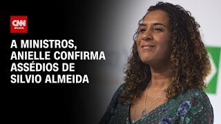 A ministros Anielle confirma assédio de Silvio Almeida  CNN PRIME TIME [upl. by Terrel]