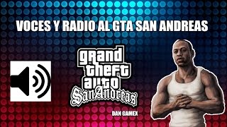 Como Ponerle las voces y El Radio Al GTA SAN ANDREAS  Alci Mg Editor SI FUNCIONA [upl. by Imit]