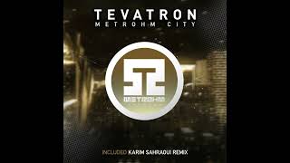 Tevatron  Metrohm City Djinxx Remix [upl. by Terryl]