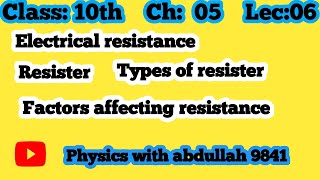 Electrical resistance resister and factors affecting resistance class 10 physics [upl. by Assina]