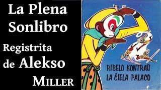 Ribelo Kontraŭ la Ĉiela Palaco en Esperanto La Plena Sonlibro [upl. by Joliet]