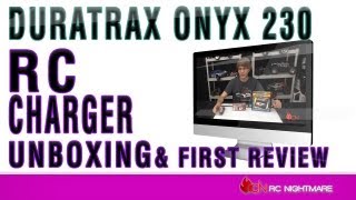 Duratrax Onyx 230 RC Charger Unboxing amp First Review [upl. by Nyrmak]