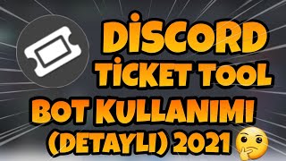 Discord Ticket Tool Nasıl Kullanılır 2021 Detaylı discord bot ticket [upl. by Asyal143]