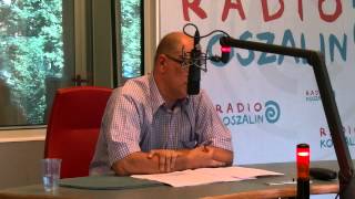 09072014 Radio Koszalin  Gość Studia Bałtyk Krzysztof Berus [upl. by Ardeha]