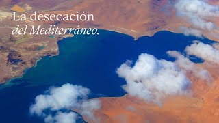 La DESECACIÓN del MEDITERRÁNEO  EduCaixa [upl. by Eiramnerual]