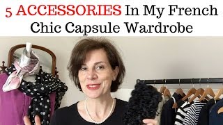 5 FAVOURITE ACCESSORIES IN MY FRENCH CHIC CAPSULE WARDROBE [upl. by Naie]