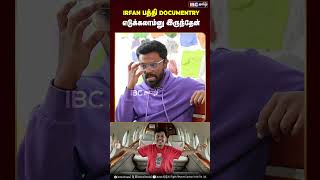 Irfan பத்தி Documentry எடுக்கலாம்னு இருந்தேன்  Biriyani Man  Irfans Views  IBC Tamil [upl. by Wye]