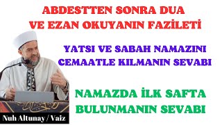 ABDEST DUA EZAN YATSI VE SABAH NAMAZI CEMAATLE NAMAZ VE İLK SAFIN SEVABI namazduacennet [upl. by Asiulana]