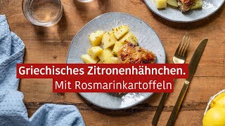 Rezept – Griechisches Zitronenhähnchen mit Rosmarinkartoffeln [upl. by Sine]