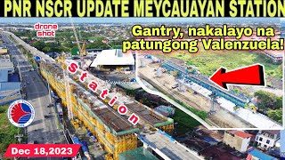 Gantry nakalayo na PNR NSCR UPDATE MEYCAUAYAN STATIONBULACANDec 18 build3xbuild better more [upl. by Blatt]