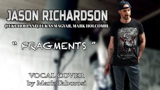 JASON RICHARDSON  Fragments Cover by Mark Taborosi [upl. by Tarsus328]