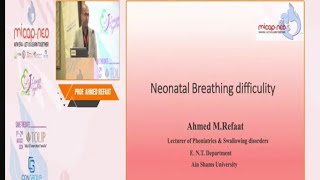 Neonatal Breathing difficulity Ahmed MRefaat Lecturer Phoniatrics amp Swalowing disorders ENT ASU [upl. by Rother]