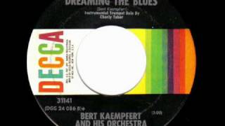 Bert Kaempfert  Dreaming The Blues [upl. by Halsy130]