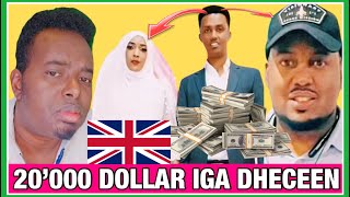 😱MAXKAMADII DAAHIR KIIS XASAASIYA 20’000 DOLLAR AYAY IGA DHECEEN SI UK II GEEYAN SUBXANALAH [upl. by Almond]