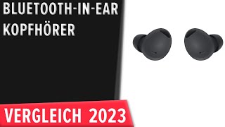 TOP–7 Die besten BluetoothInEarKopfhörer Ohrhörer Test amp Vergleich 2023  Deutsch [upl. by Nibur980]