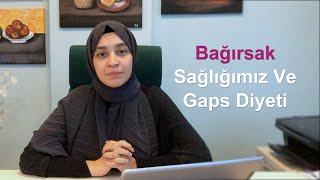 Bağırsak Sağlığımız Ve Gaps Diyeti [upl. by Aniger]