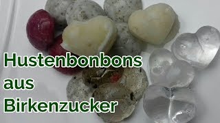 Hustenbonbons selber machen  Birkenzucker Bonbons  Zuckerl  Bonbons ohne Zucker [upl. by Chavaree]