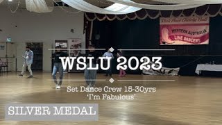 WSLU 2023  Set Dance Crew 1530yrs  I’m Fabulous [upl. by Loy580]