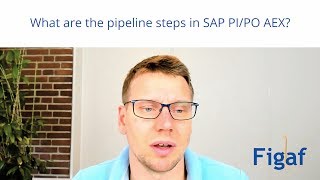 What are the pipeline steps in SAP PI PO AEX [upl. by Yeslaehc]