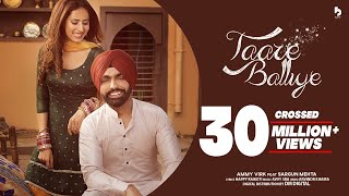 Taare Balliye  Ammy Virk Ft Sargun Mehta  Avvy Sra  Happy Raikoti  New Punjabi Song 2020 [upl. by Atiekram486]