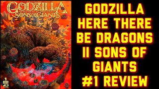 Godzilla Here There Be Dragons II Sons of Giants 1 Review [upl. by Lehet]