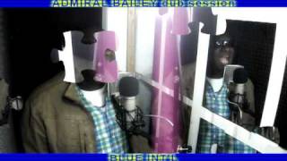 ADMIRAL BAILEY dubplate session BLUE INTL  Dainjamentalz USA 2 [upl. by Ahtis]