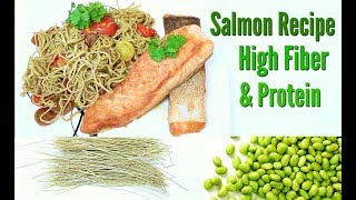 Salmon Recipe With Edamame Pasta Intermittent Fasting Meal Plan Ideas High In Fibre amp Protean [upl. by Nollek]