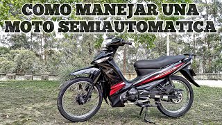 Como MANEJAR una MOTO SEMIAUTOMATICA  Aprende con este Video  Medina Motors [upl. by Freeman148]