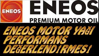 Eneos Motor Yağı Performans Değerlendirmesi  Eneos motor oil review [upl. by Neeli]