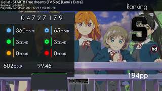 osu  Liella  Start True dreams TV Size Lamis Extra 513⭐ Full Combo HD  Carl515 [upl. by Enylekcaj755]