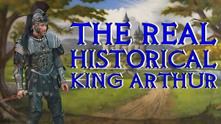 Real Historical Basis For King Arthur  Arthurian Legend [upl. by Claudette442]