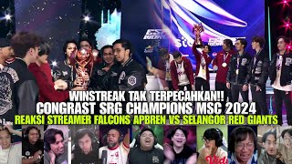 CONGRATULATIONS SRG CHAMPIONS MSC 2024 REAKSI STREAMER FALCONS APBREN VS SELANGOR RED GIANTS [upl. by Manvel]