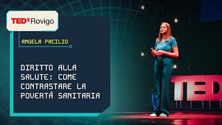 Diritto alla salute come contrastare la povertà sanitaria  Angela Pacilio  TEDxRovigo [upl. by Helas]