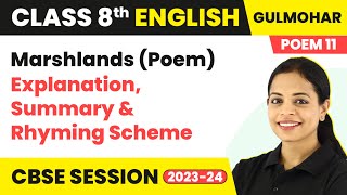 Gulmohar Class 8 English Unit 11  Marshlands Poem  Explanation Summary amp Rhyming Scheme [upl. by Hotchkiss]