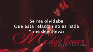 Me Dejé Llevar Christian Nodal Letra [upl. by Yanahc]