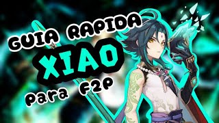 ‼️LA MEJOR GUIA RAPIDA F2P DE XIAO‼️ [upl. by Koller]